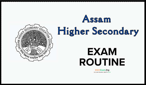 Assam HS Exam Routine 2024